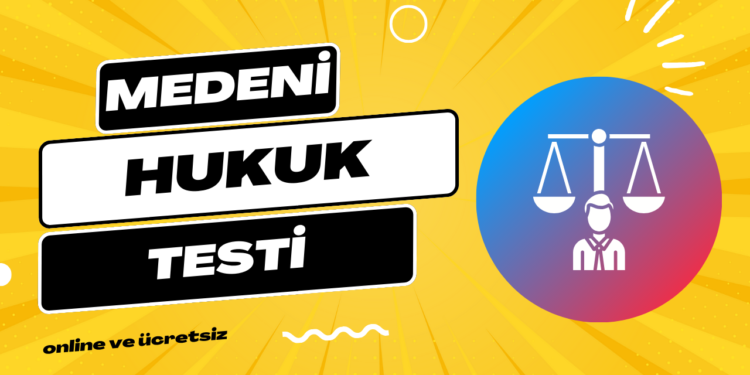 Medeni Hukuk Testi 1